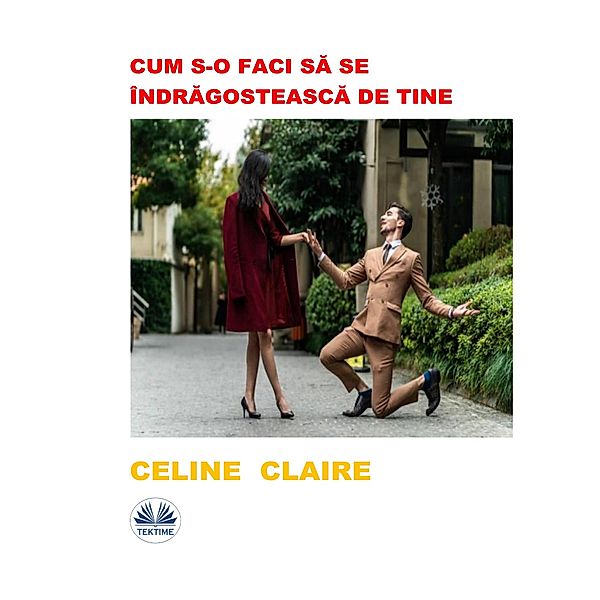 Cum S-O Faci Sa Se Îndragosteasca De Tine, Celine Claire