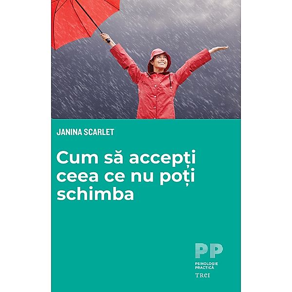 Cum sa accepti ceea ce nu poti schimba / Self Help, Janina Scarlet