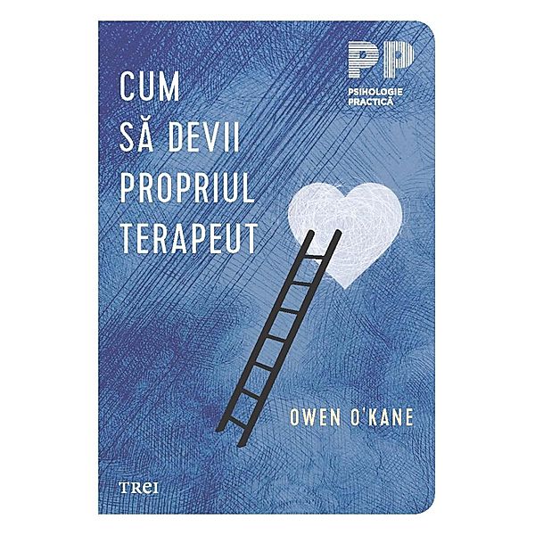 Cum sa devii propriul terapeut / Psihologie, Owen O' Kane