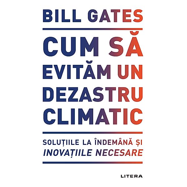 Cum sa evitam un dezastru climatic / IQ230, Bill Gates