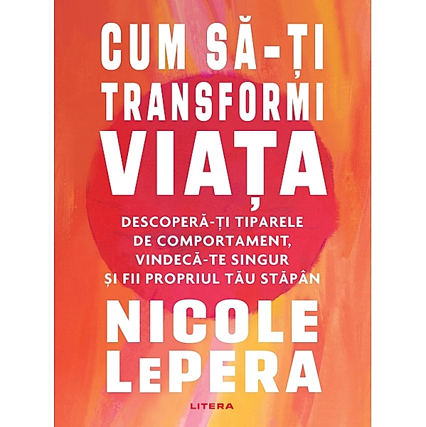 Cum sa-¿i transformi via¿a / Introspectiv, Nicole LePera
