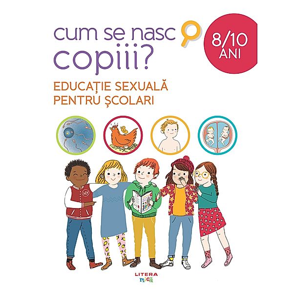 Cum Se Nasc Copiii? / Stiinte. Enciclopedii. Atlase pentru copii