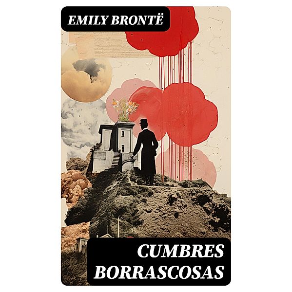 Cumbres Borrascosas, Emily Brontë