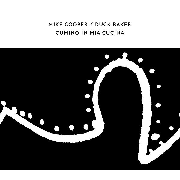 Cumino In Mia Cucina, Mike Cooper, Duck Baker