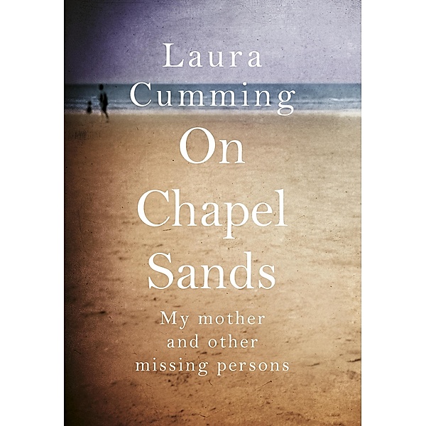 Cumming, L: On Chapel Sands, Laura Cumming