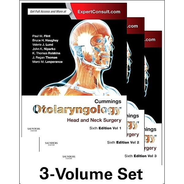 Cummings Otolaryngology, 3 Vols., Paul W. Flint, Bruce H. Haughey, Valerie J. Lund, John K. Niparko, Mark A. Richardson, K. Thomas Robbins, Thoma