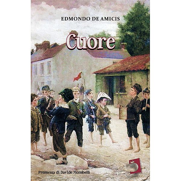 Cuore / Universali - Lettere Italiane, Edmondo de Amicis