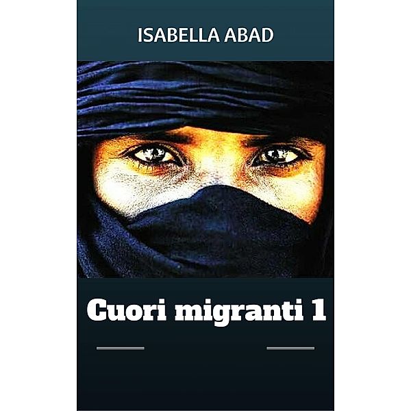 Cuori migranti 1 / Babelcube Inc., Isabella Abad