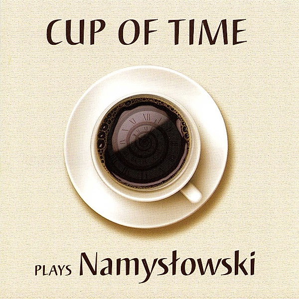 Cup Of Time Spielt Namyslowski, Cup of Time