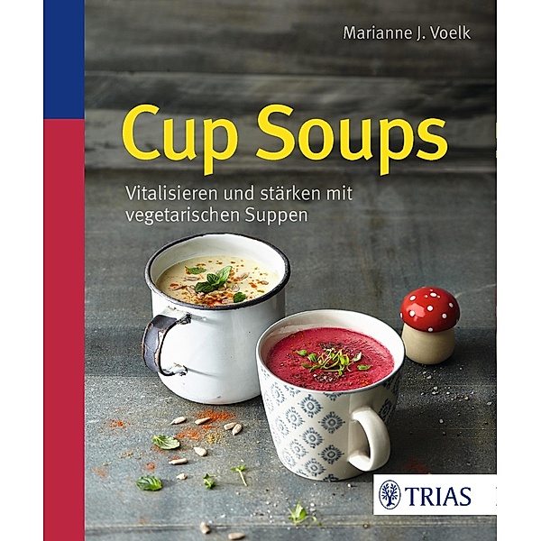 Cup Soups, Marianne J. Voelk