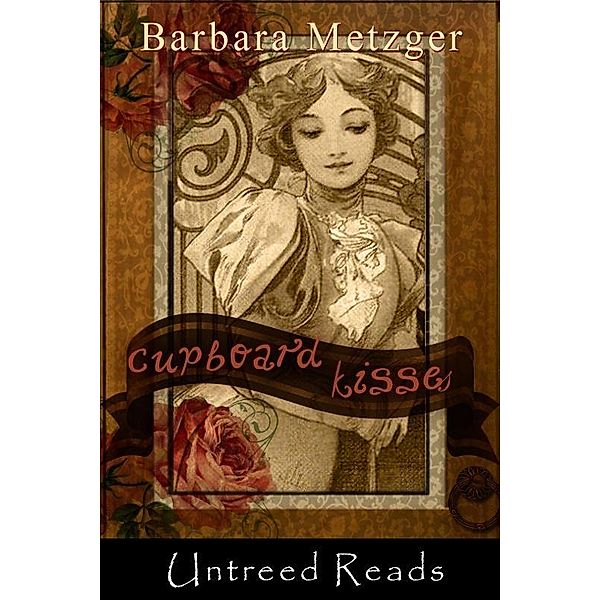 Cupboard Kisses / Untreed Reads, Barbara Metzger