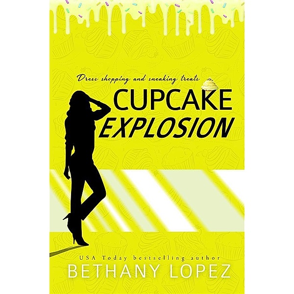 Cupcake Explosion ~ Bethany Lopez / Delilah Horton Bd.4, Bethany Lopez
