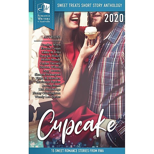 Cupcake: Sweet Treats - 2020 Romance Writers of Australia Short Romance Anthology, Multiple Authors