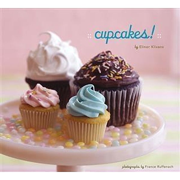 Cupcakes!, Elinor Klivans