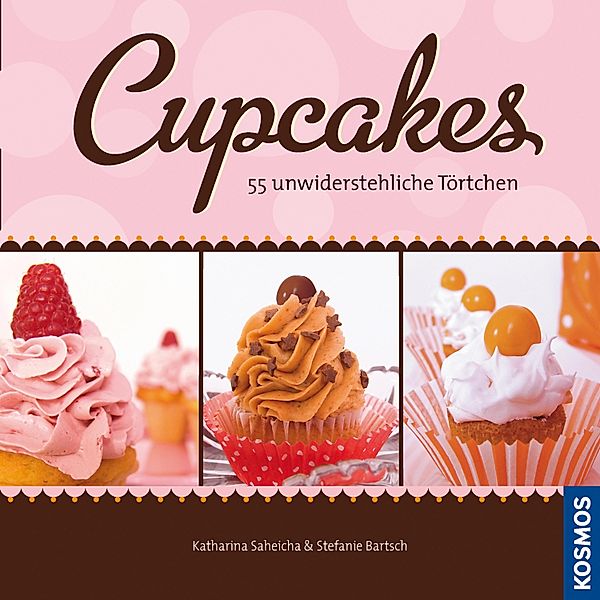 Cupcakes, Katharina Saheicha, Stefanie Bartsch