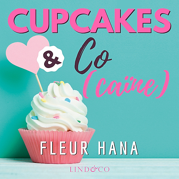 Cupcakes & Co - 1 - Cupcakes & Co(caïne), Fleur Hana