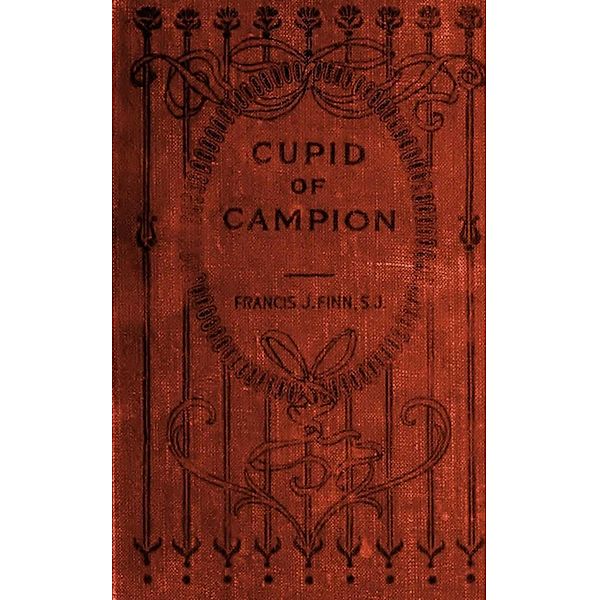 Cupid of Campion, Francis Finn