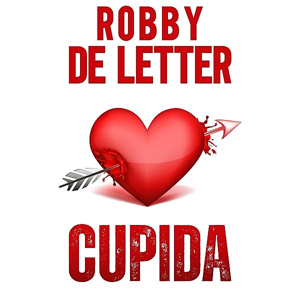 Cupida (Crazy Love) / Crazy Love, Robby de Letter