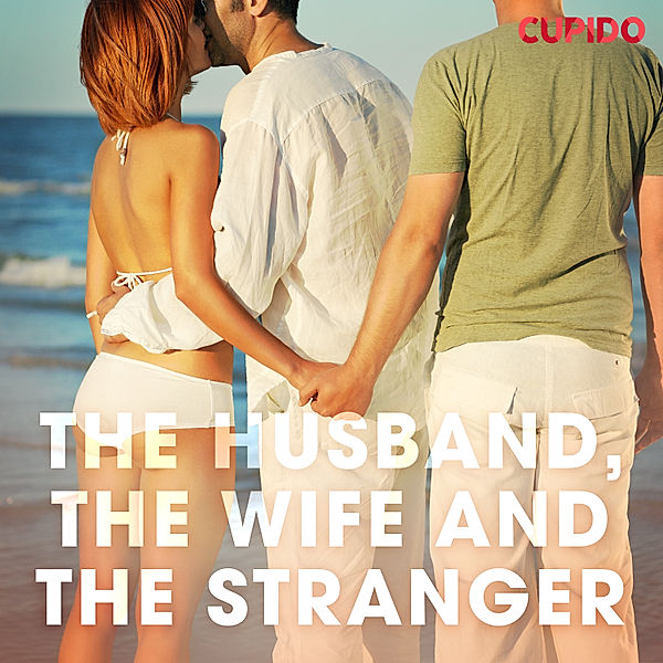 Cupido - 138 - The Husband, the Wife and the Stranger, Cupido