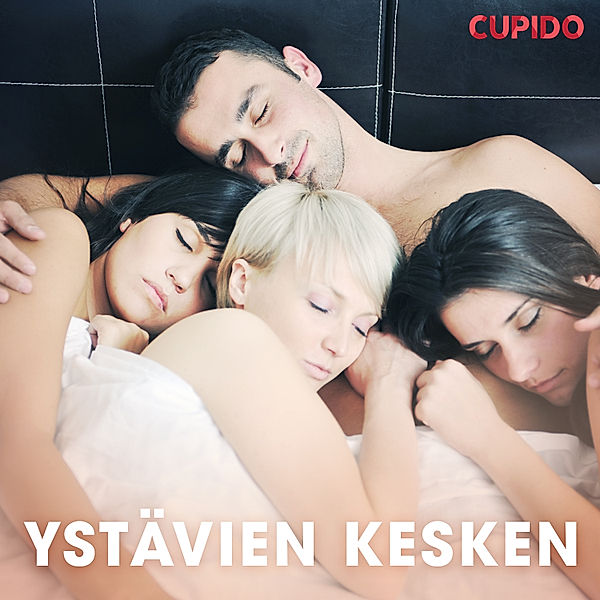 Cupido - 242 - Ystävien kesken – eroottinen novellikokoelma, Cupido