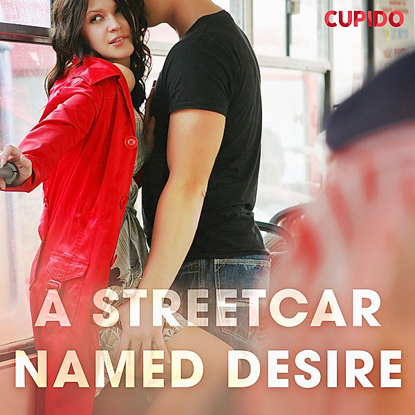 Cupido - A Streetcar Named Desire, Cupido and Others