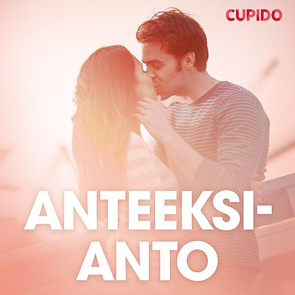 Cupido - Anteeksianto – eroottinen novelli, Cupido