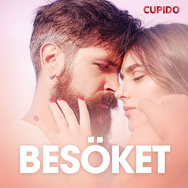 Cupido - Besöket – erotisk novell, Cupido