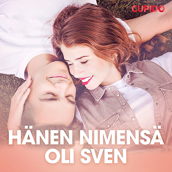 Cupido - Hänen nimensä oli Sven, Cupido