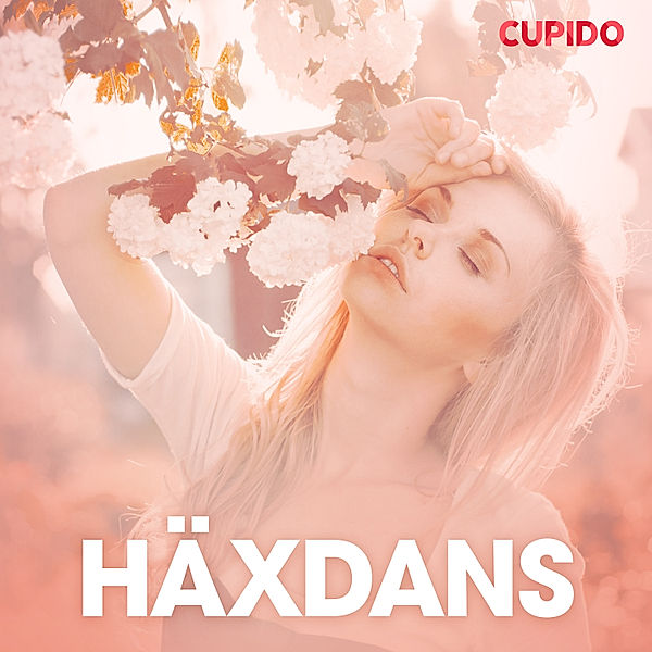 Cupido - Häxdans – erotisk novell, Cupido