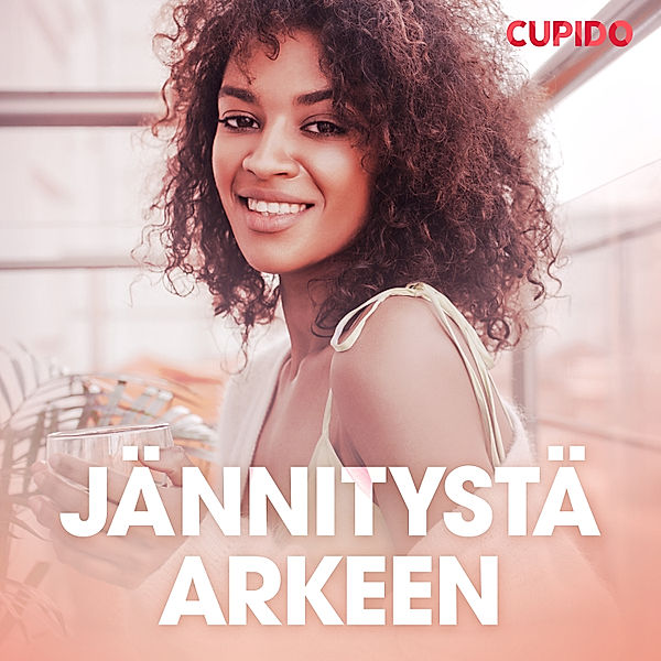 Cupido - Jännitystä arkeen, Cupido