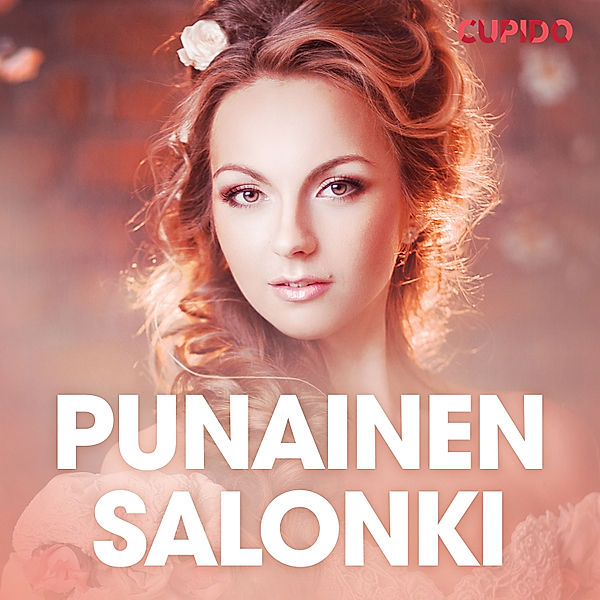 Cupido - Punainen salonki – erootinen novelli, Cupido