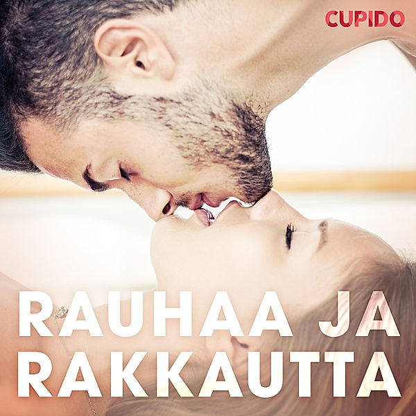 Cupido - Rauhaa ja rakkautta, Cupido