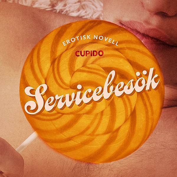 Cupido - Servicebesök - erotisk novell, Cupido