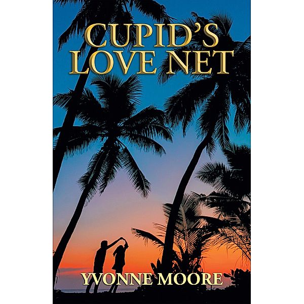 Cupid's Love Net, Yvonne Moore