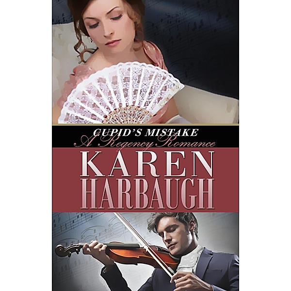 Cupid's Mistake, a Regency Romance / Karen Harbaugh, Karen Harbaugh