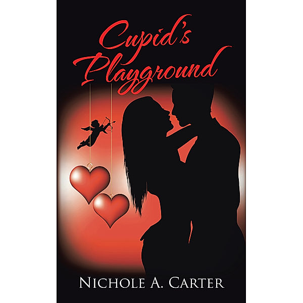 Cupid's Playground, Nichole A. Carter