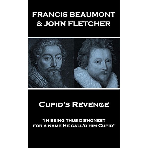 Cupid's Revenge, Francis Beaumont, John Fletcher