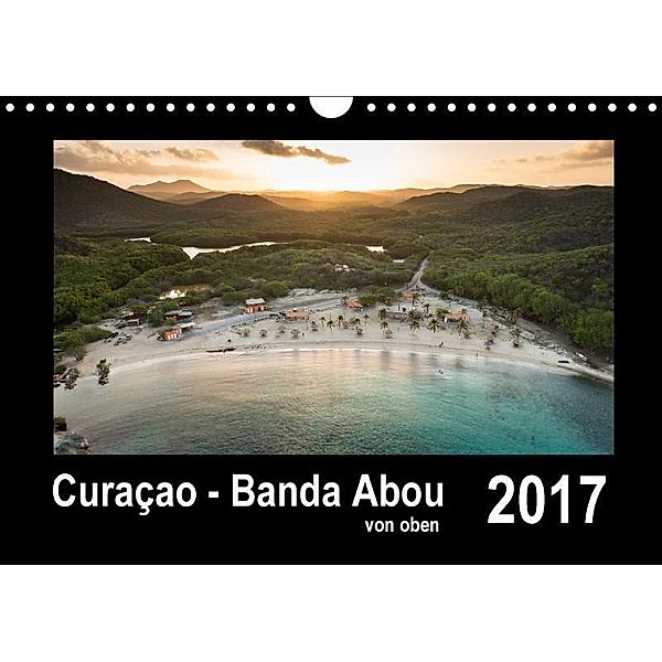 Curaçao - Banda Abou von oben (Wandkalender 2017 DIN A4 quer), naturepics