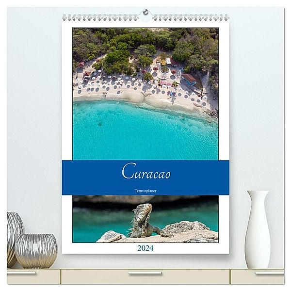 Curacao - Terminplaner (hochwertiger Premium Wandkalender 2024 DIN A2 hoch), Kunstdruck in Hochglanz, Denise Graupner