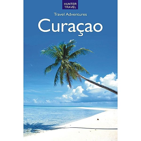Curacao Travel Adventures 2nd Ed., Lynne Sullivan