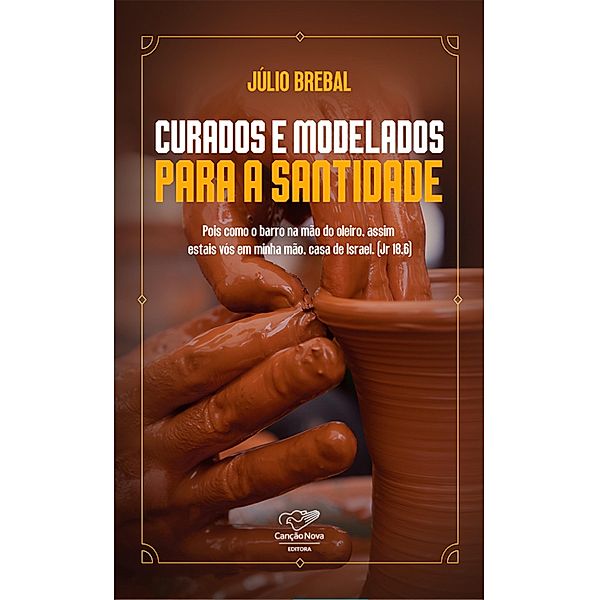 Curados e modelados para a santidade, Júlio Brebal