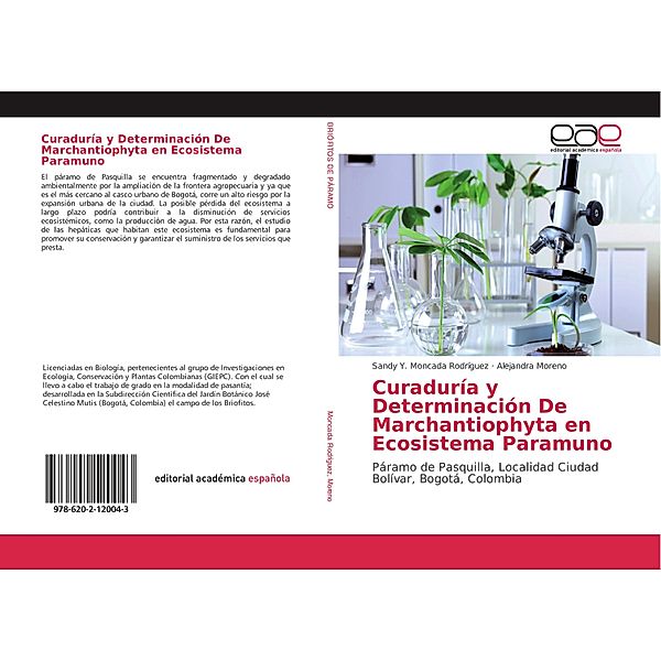 Curaduría y Determinación De Marchantiophyta en Ecosistema Paramuno, Sandy Y. Moncada Rodríguez, Alejandra Moreno