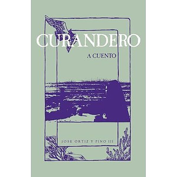 Curandero, A Cuento, Jose Ortiz Y Pino Iii