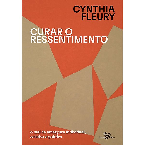 Curar o ressentimento, Cynthia Fleury