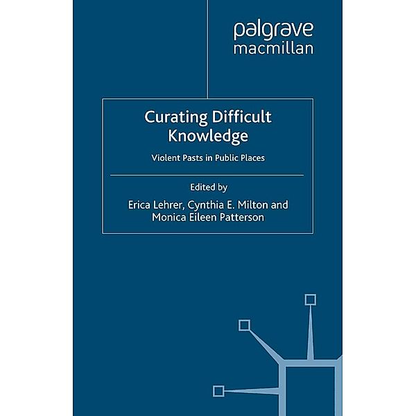Curating Difficult Knowledge / Palgrave Macmillan Memory Studies