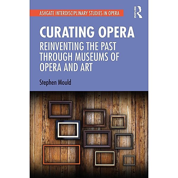 Curating Opera, Stephen Mould