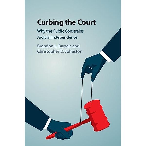 Curbing the Court, Brandon L. Bartels