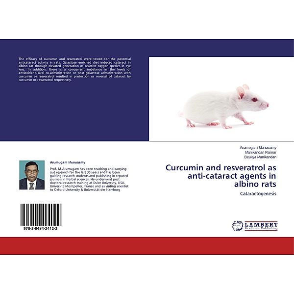 Curcumin and resveratrol as anti-cataract agents in albino rats, Arumugam Munusamy, Manikandan Ramar, Beulaja Manikandan