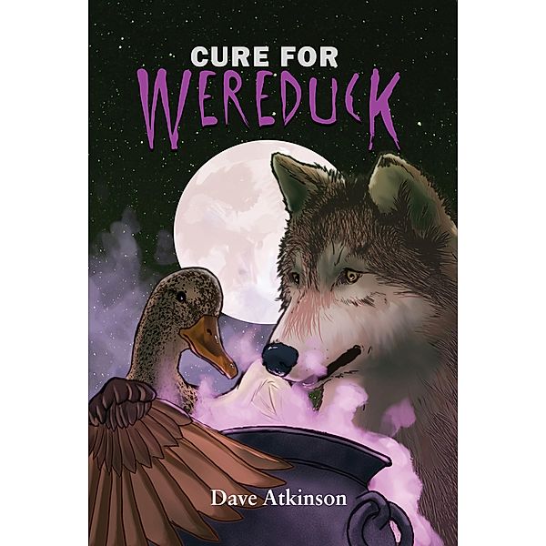 Cure for Wereduck / The Wereduck Series, Dave Atkinson