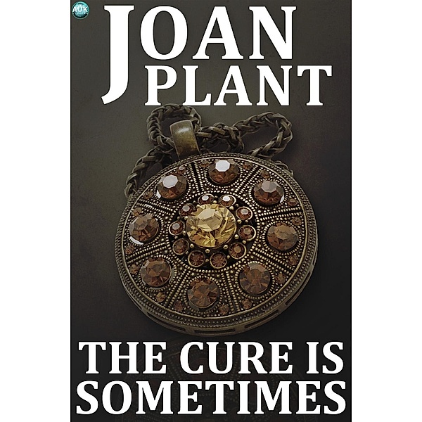 Cure Is Sometimes..., Joan Plant